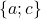 \{a; c\}