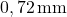 0,72 \, \text{mm}