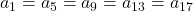 a_1 = a_5 = a_9 = a_{13} = a_{17}