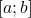 [a; b]