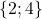 \{2; 4\}