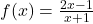 f(x) = \frac{2x-1}{x+1}