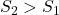 S_2 > S_1