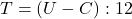 T = (U - C) : 12