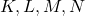 K, L, M, N