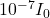 10^{-7} I_0