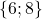 \{6; 8\}