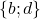 \{b; d\}