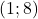 (1; 8)