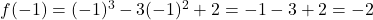 f(-1) = (-1)^3 - 3(-1)^2 + 2 = -1 - 3 + 2 = -2