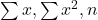 \sum x, \sum x^2, n