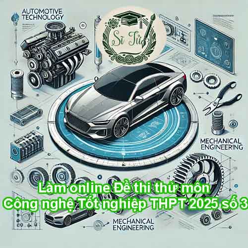 Đề thi thử môn Công nghệ Tốt nghiệp THPT 2026 số 3