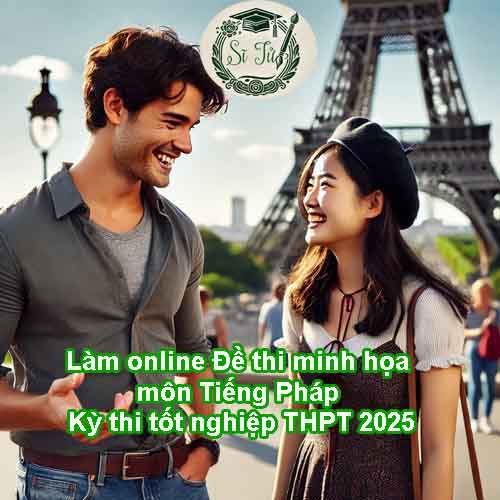 Làm online Đề thi minh họa môn Tiếng Pháp Kỳ thi tốt nghiệp THPT 2026