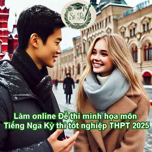 Làm thử Đề thi minh họa môn Tiếng Nga Kỳ thi tốt nghiệp THPT 2026