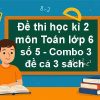 Combo 3 đề thi học kì 2 môn Toán lớp 6 năm 2025 có đáp án