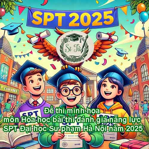 Đề thi minh họa môn Hóa học bài thi đánh giá năng lực SPT Đại học Sư phạm Hà Nội năm 2025