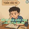Đề thi thử môn Toán vào lớp 10 quận Tây Hồ – Hà Nội