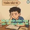 Đề thi thử môn Toán vào lớp 10 quận Thanh Xuân - Hà Nội 2025