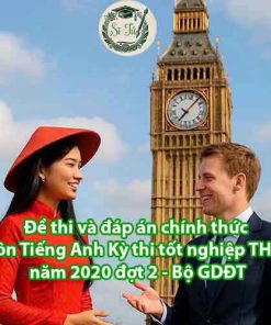 Đề thi và đáp án tham khảo môn Tiếng Anh Kỳ thi tốt nghiệp THPT năm 2020 đợt 2 - Bộ GDĐT