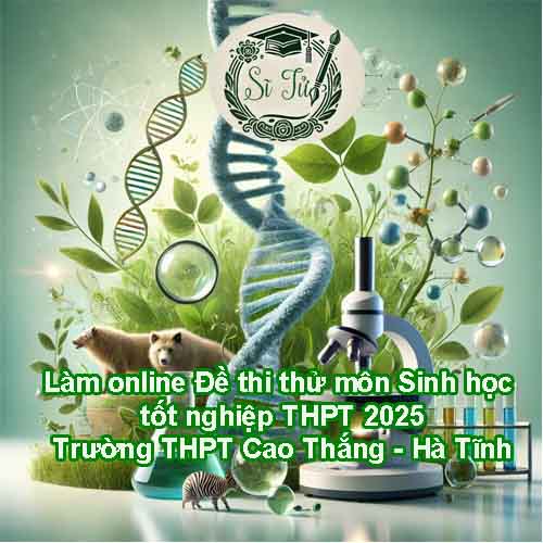 Làm miễn phí Đề thi thử môn Sinh học tốt nghiệp THPT 2026 – Trường THPT Cao Thắng - Hà Tĩnh