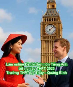 Làm online Đề thi thử môn Tiếng Anh tốt nghiệp THPT 2026 – Trường THPT Lệ Thủy - Quảng Bình