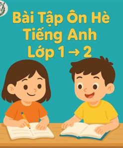 Bài tập ôn hè Tiếng Anh lớp 1 lên 2