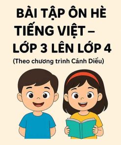 Bài tập ôn hè lớp 3 lên 4 môn Tiếng Việt Cánh diều