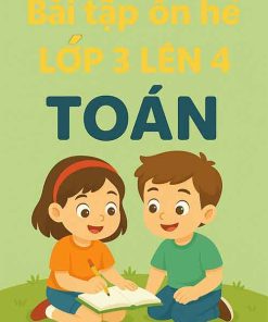 Bài tập ôn hè lớp 3 lên 4 môn Toán Chân trời sáng tạo