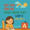 Bài tập ôn hè môn Tiếng Việt lớp 2 lên 3 sách Chân trời sáng tạo năm 2025