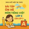 Bài tập ôn hè môn Tiếng Việt lớp 2 lên 3 sách Kết nối tri thức
