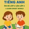 Bài tập tiếng Anh ôn hè lớp 2 lên lớp 3 I-Learn Smart World