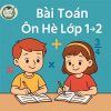 Bộ 20 Trang Phiếu Bài tập Ôn Hè Môn Toán Lớp 1 Lên Lớp 2 năm 2025