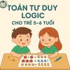 Bộ bài tập Toán tư duy logic cho trẻ 5-6 tuổi