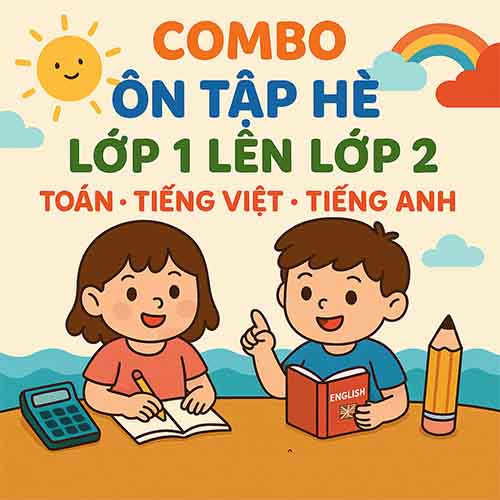 Combo Bộ Tài liệu Ôn Hè Lớp 1 Lên Lớp 2 (Toán - Tiếng Việt - Tiếng Anh)