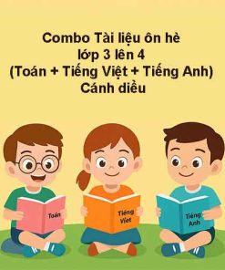 Combo Tài liệu ôn hè lớp 3 lên 4 (Toán + Tiếng Việt + Tiếng Anh) Cánh diều