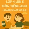 Đề ôn tập hè lớp 4 lên 5 môn Tiếng Anh I-learn Smart World