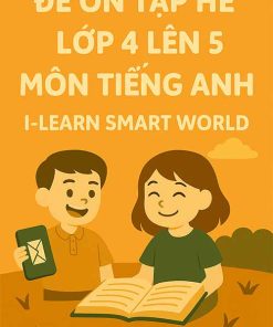 Đề ôn tập hè lớp 4 lên 5 môn Tiếng Anh I-learn Smart World