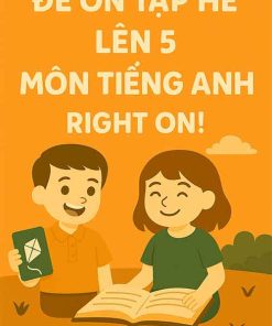 Đề ôn tập hè lớp 4 lên 5 môn Tiếng Anh Right On