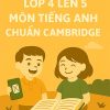 Đề ôn tập hè lớp 4 lên 5 môn Tiếng Anh chuẩn Cambridge