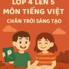 Đề ôn tập hè lớp 4 lên 5 môn Tiếng Việt Chân trời sáng tạo