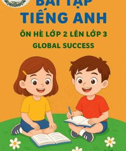 bài tập tiếng Anh ôn hè lớp 2 lên lớp 3 Global Success