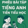 15 Phiếu Bài tập Tiếng Anh tiền tiểu học 2025