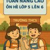 Chuyên đề Toán nâng cao Ôn hè lớp 5 lên 6