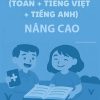 Combo 3 đề ôn tập hè (Toán + Tiếng Việt + Tiếng Anh) lớp 4 lên 5 nâng cao