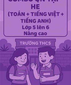Combo Ôn tập hè (Toán + Tiếng Việt + Tiếng Anh) lớp 5 lên 6 Nâng cao