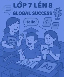 Đề Tiếng Anh ôn hè lớp 7 lên 8 dựa theo Global Success