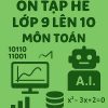 Đề cương Ôn tập hè lớp 9 lên 10 môn Toán