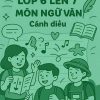 Đề cương ôn tập hè môn Ngữ văn lớp 6 lên 7 dựa theo Cánh diều