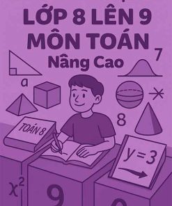 Đề cương ôn tập hè môn Toán lớp 8 lên 9 Nâng cao
