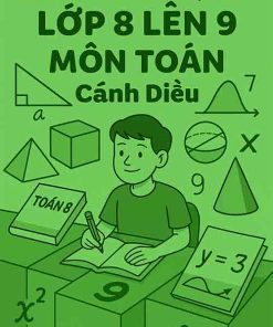 Đề cương ôn tập hè môn Toán lớp 8 lên 9 dựa theo Cánh diều